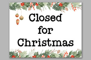 This image shows one of the free printable closed for Christmas sign templates. It says closed for Christmas.