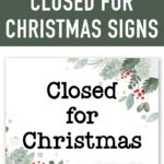 At the top it says free printable closed for Christmas signs. This image below shows one of the free printable closed for Christmas sign templates. It says closed for Christmas. At the bottom It says multiple designs included.