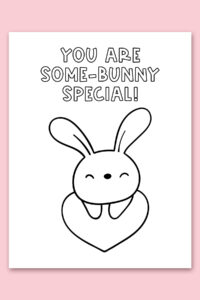 This image shows one of the free printable coloring Valentine cards for kids. This image shows a bunny on a heart and says you are some-bunny special.