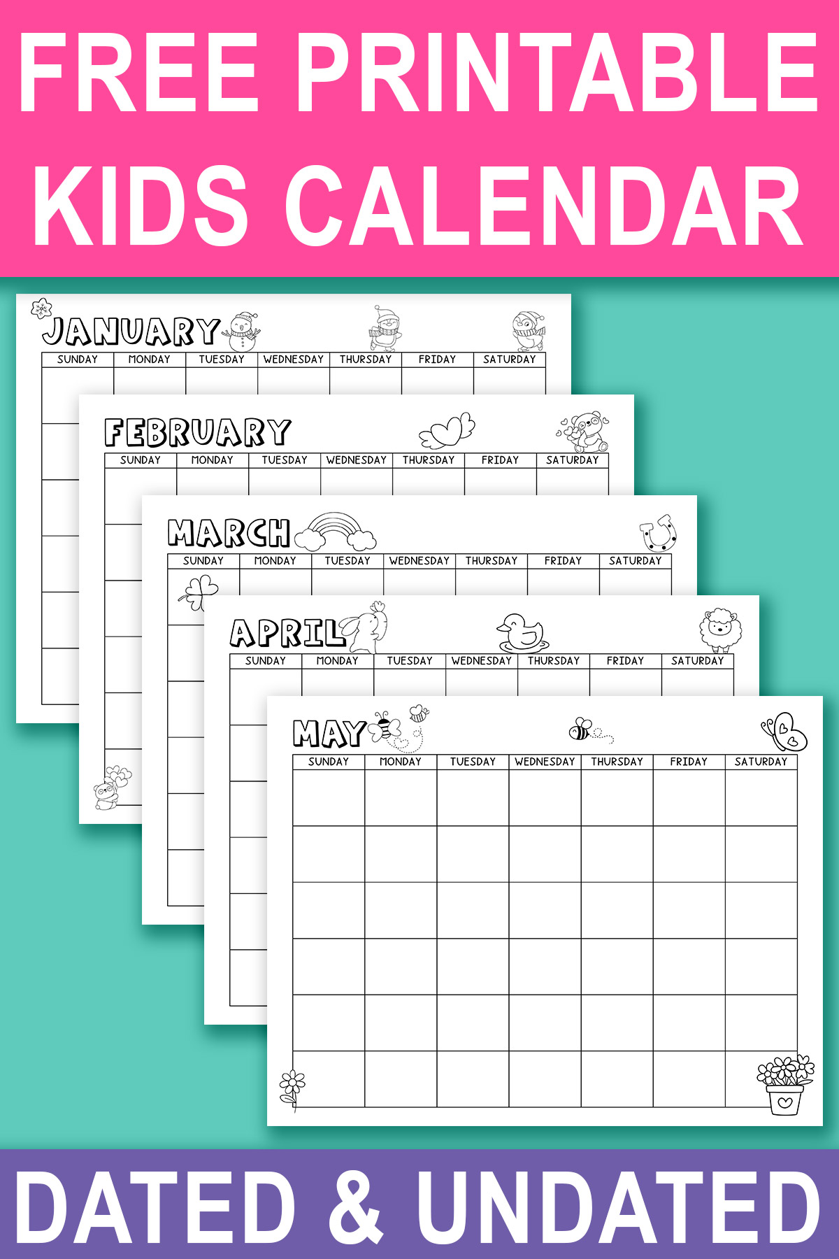 At the top it says free printable kids calendar. Below that, it shows some examples of the kids calendar printables. At the very bottom it says dated & undated.