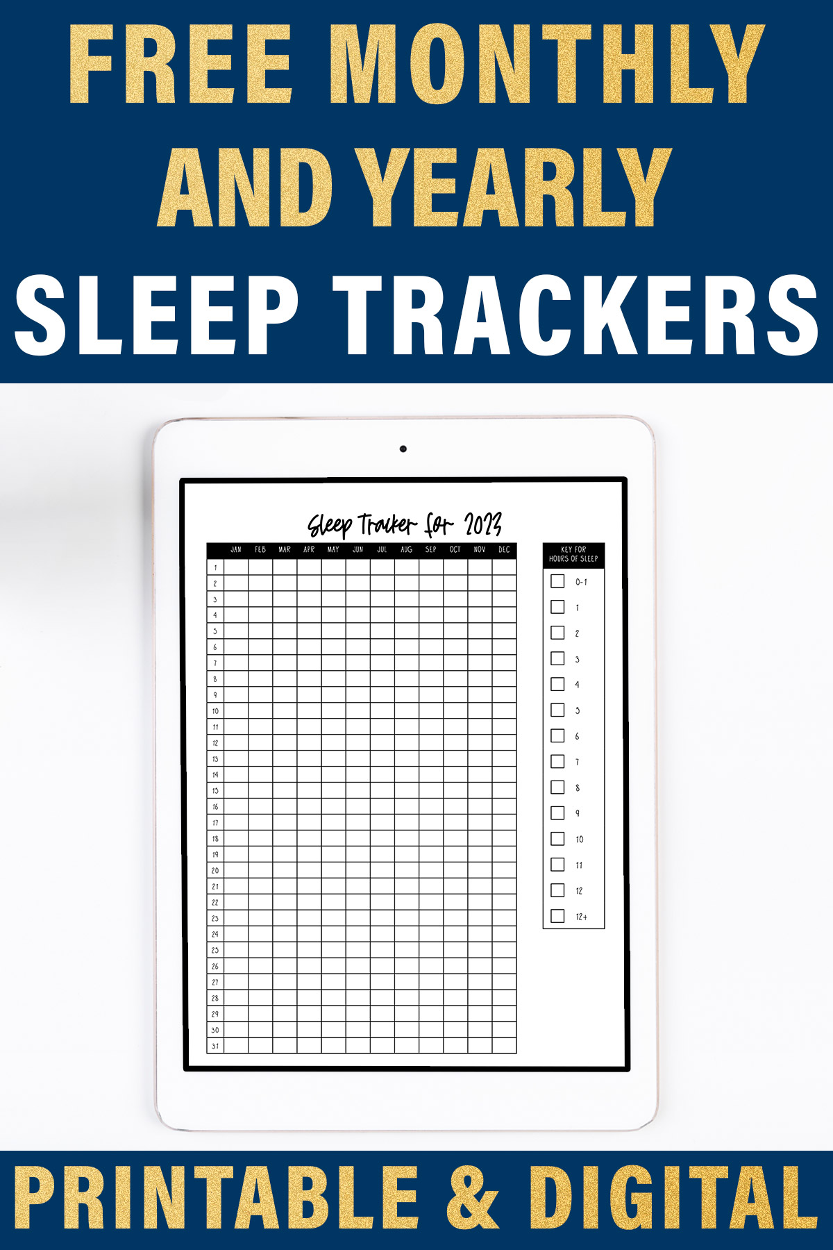 At the top it says free monthly and yearly sleep trackers. Below that is an image that shows the yearly version of the sleep tracker printable but instead in a digital version on an iPad.