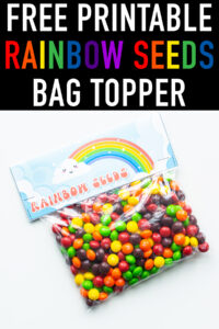 At the top it says free printable rainbow seeds bag topper. Below that, the image shows a bag of skittles with a bag topper that says rainbow seeds on it with a picture of a rainbow.