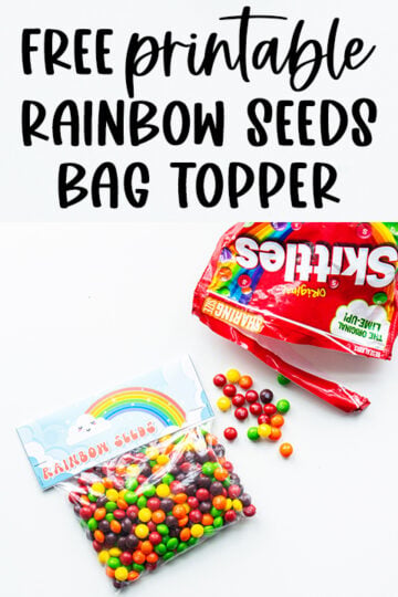 At the top it says free printable rainbow seeds bag topper. Below that, the image shows a bag of skittles with a bag topper that says rainbow seeds on it with a picture of a rainbow. In the top right corner is a bag of skittles with some skittles spilled out on the table.