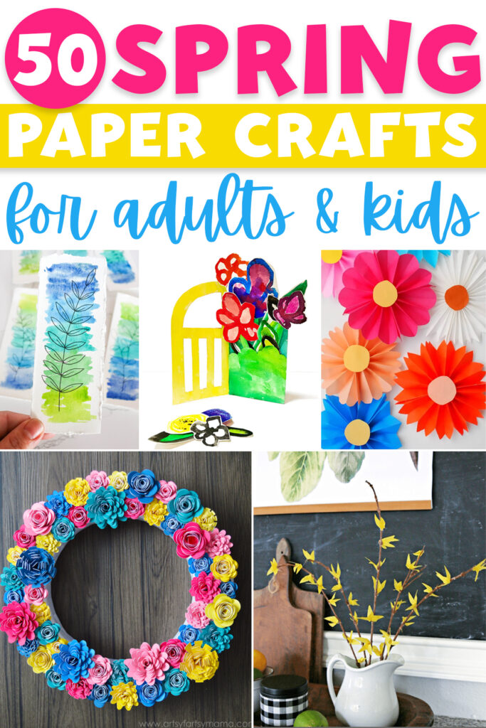 At the top it says 50 spring paper crafts for adults and kids. Below that are 5 examples of the spring paper crafts in the list.