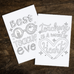 This image shows 2 of the free printable teacher appreciation cards you can color that you can download at the end of this post. The top card says teaching is a work of heart with a heart made out of a pencil. The bottom card says best teacher ever.