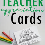 At the top it says 10 free printable teacher appreciation cards. Below that is an image of two of the free printable coloring teacher appreciation cards you can download at the end of this blog post.