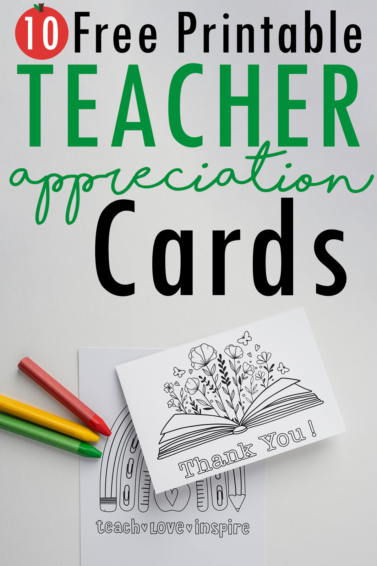 At the top it says 10 free printable teacher appreciation cards. Below that is an image of two of the free printable coloring teacher appreciation cards you can download at the end of this blog post.