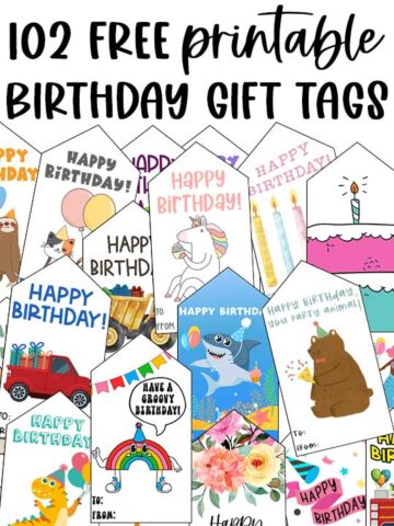 At the top it says it says 102 free printable birthday gift tags. It is surrounded by examples of the tags you can get for free in this post.