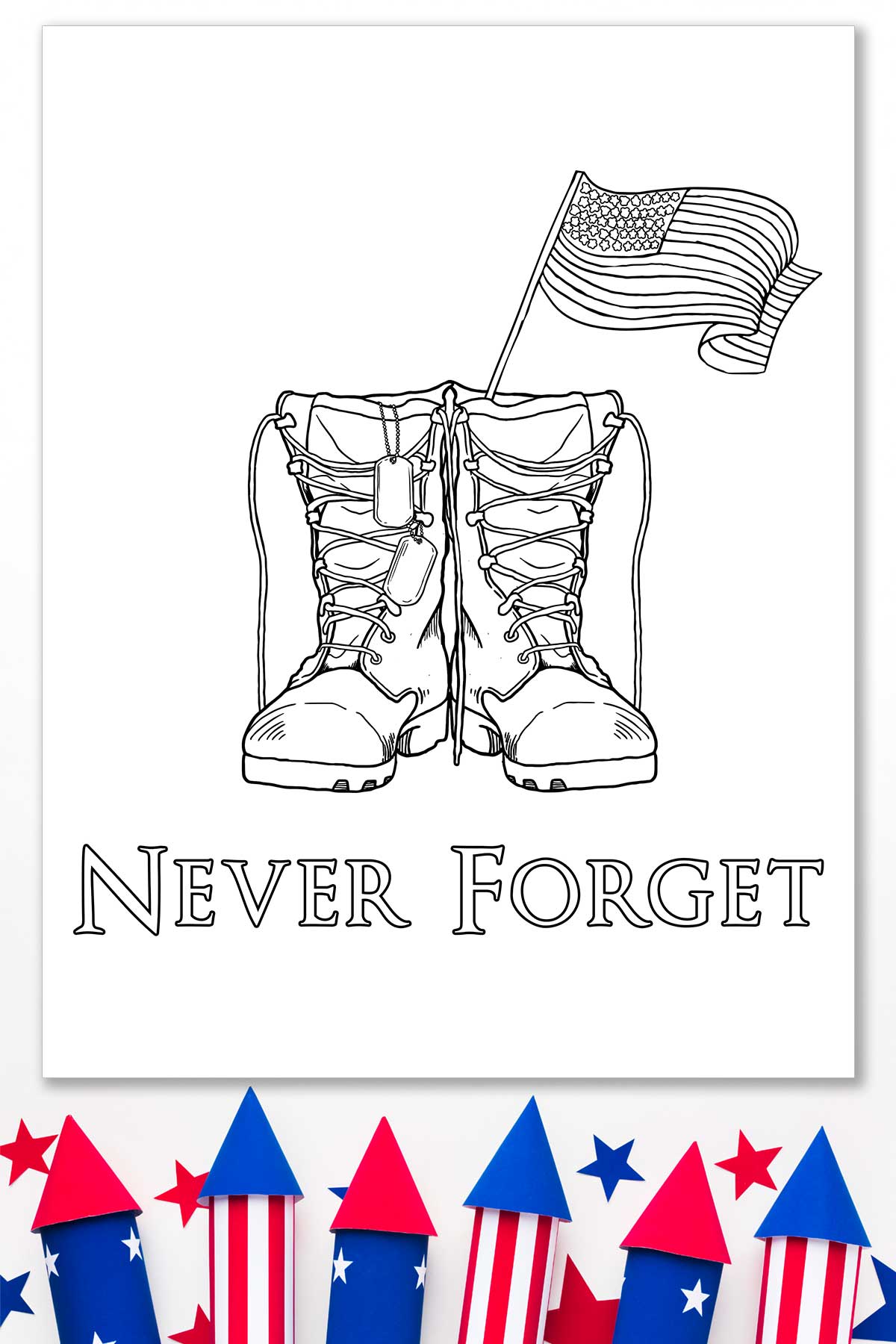 This Memorial Day coloring page shows a pair of boots that look like ones typically worn during military service. There is a pair of dog tags hanging from the left boot and an American flag coming out of the top of the right boot. Below that it says Never Forget. There are some red and blue firecrackers at the bottom of the coloring page.