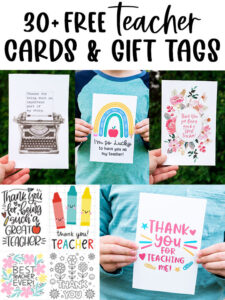 At the top it says 30+ free teacher cards & gift tags. Below that are some examples of the free cards and tags you can find in this post.