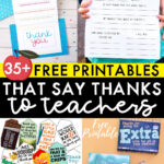 At the top it says 35+ free printables for to say thanks to teachers. Below that are images of some of the free teacher appreciation week printable ideas you can find in this post.