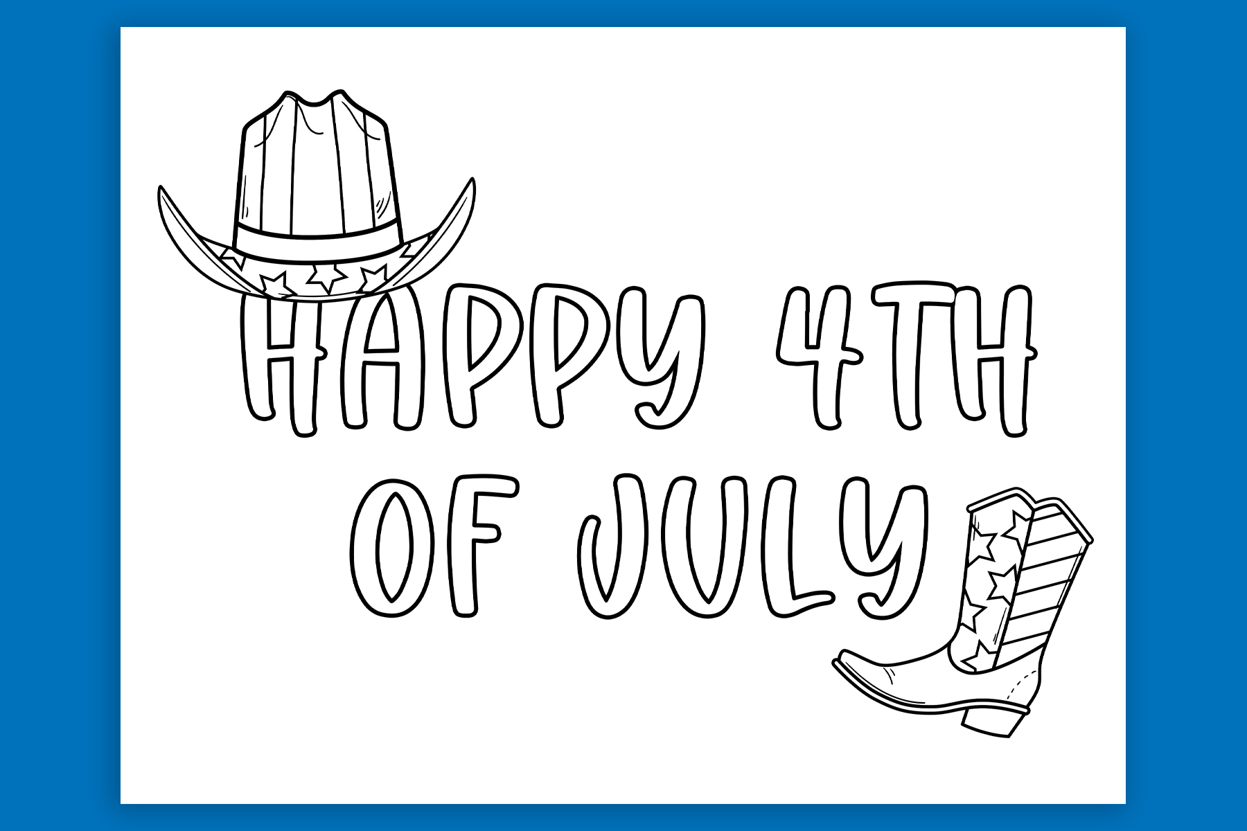 This free 4th of July coloring page says Happy 4th of July with a patriotic cowboy hat and boot.