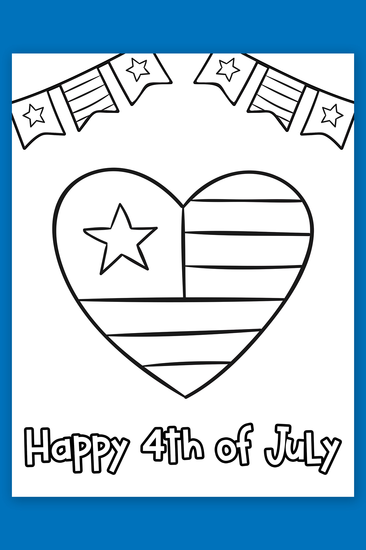 This free 4th of July coloring page says Happy 4th of July and features a patriotic banner and a heart with stripes and one star.