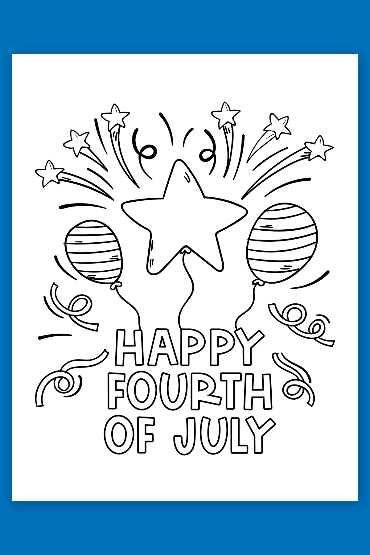 This free 4th of July coloring page says Happy Fourth of July with some confetti, balloons, and stars above it.