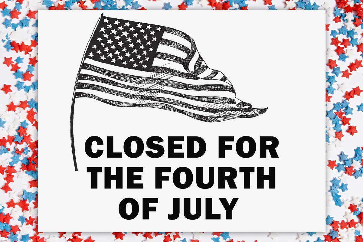 This shows a sign that says Closed for the Fourth of July. This is one of the printable Closed and Open for 4th of July templates you can download in this blog post.