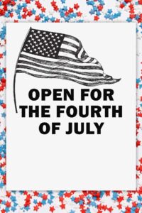 This shows a sign that says Open for the Fourth of July. This is one of the printable Closed and Open for 4th of July templates you can download in this blog post.