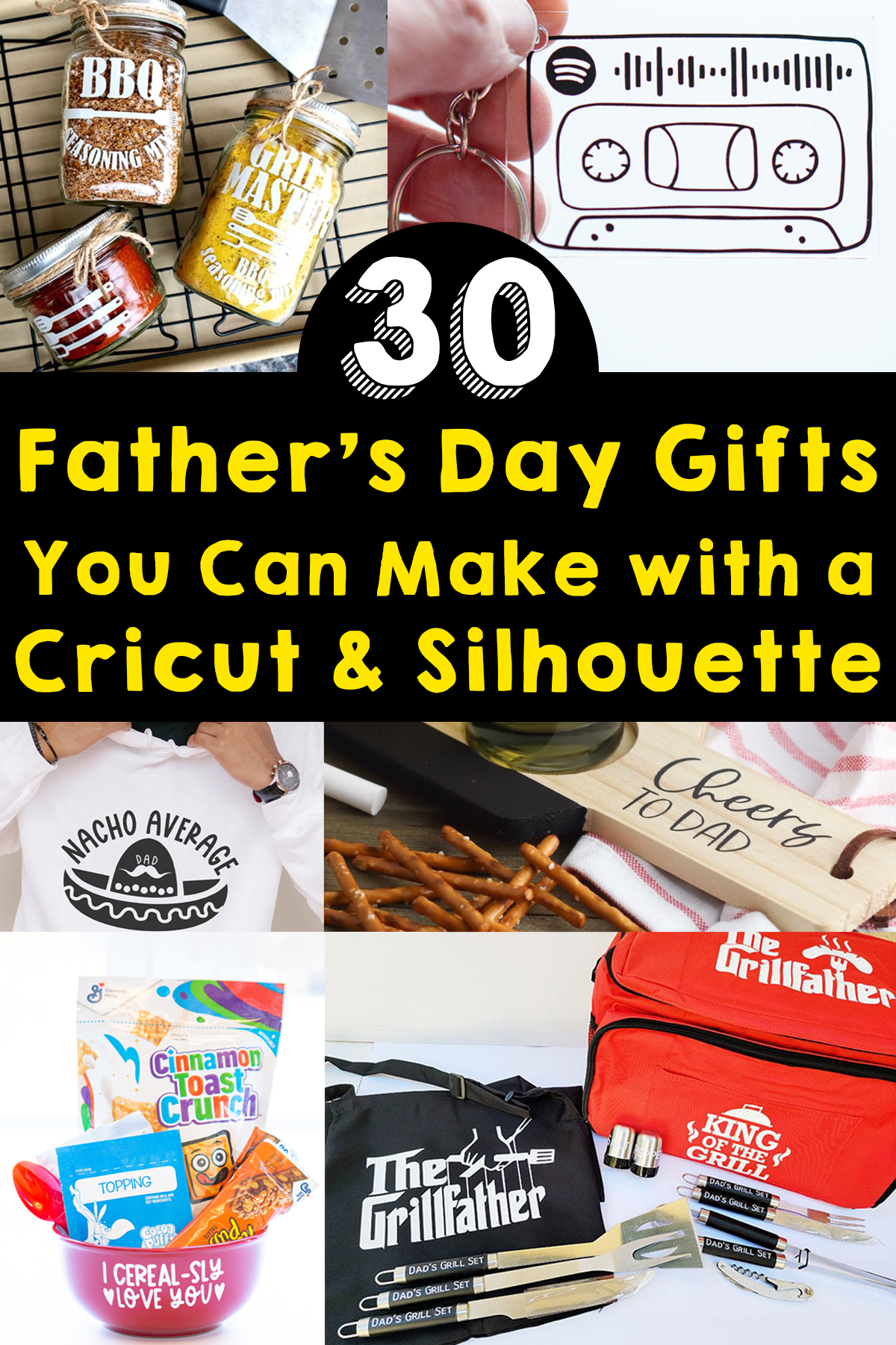 The image says 30 Father's Day gifts you can make with a Cricut & Silhouette. It is surrounded by images of some of the Cricut Fathers Day ideas you can find in this post.