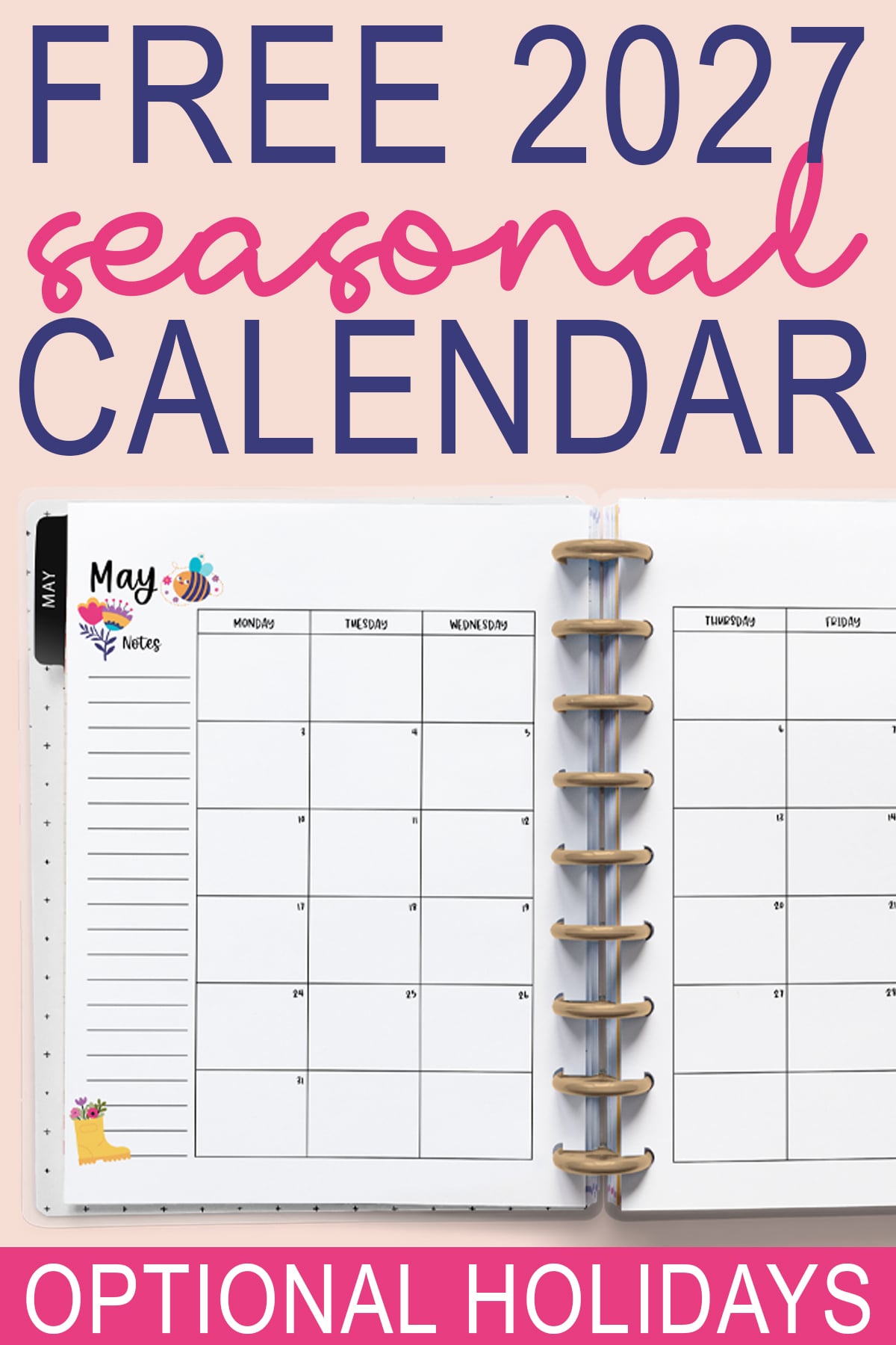 At the top, it says free seasonal 2027 calendar. At the bottom it says optional holidays. In-between is an image with an example of one of the printable 2027 calendar you can get for free at the end of this post. This is showing the month of January with holidays inside of an open planner.