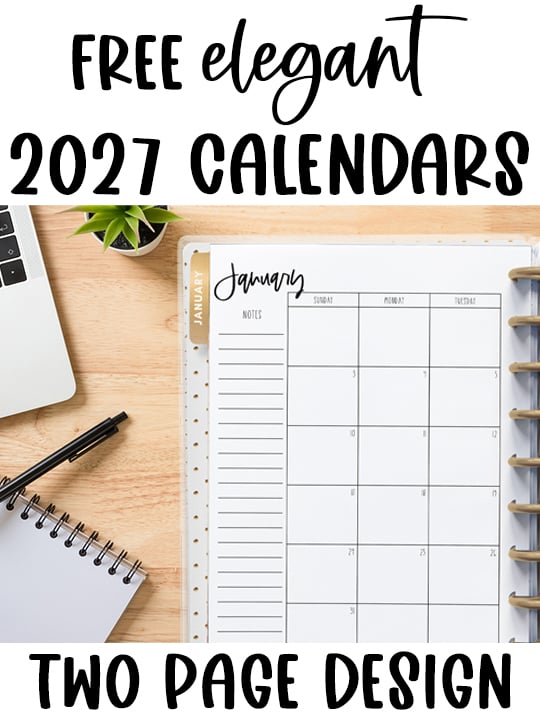 At the top it says free elegant 2027 calendars. At the bottom it says two-page design. In-Between is an image shows the free 2 page calendar template you can get at the end of this blog post. It's inside of an open planner to the month of January.