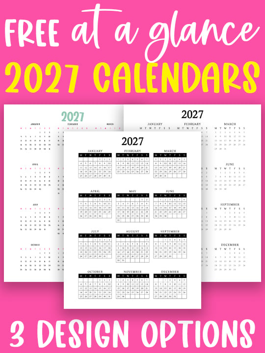 At the top it says free 2027 at a glance calendars. On the bottom it says 3 designs included. Inbetween, the image shows the 3 2027 free printable year at a glance calendars you can get for free in this blog post.