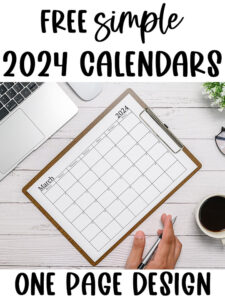At the top it says free simple 2024 calendars. At the bottom it says one page design. Below that, the image shows an example of the free 2024 printable calendar one page design you can get for free in this blog post. It's showing the month of March.