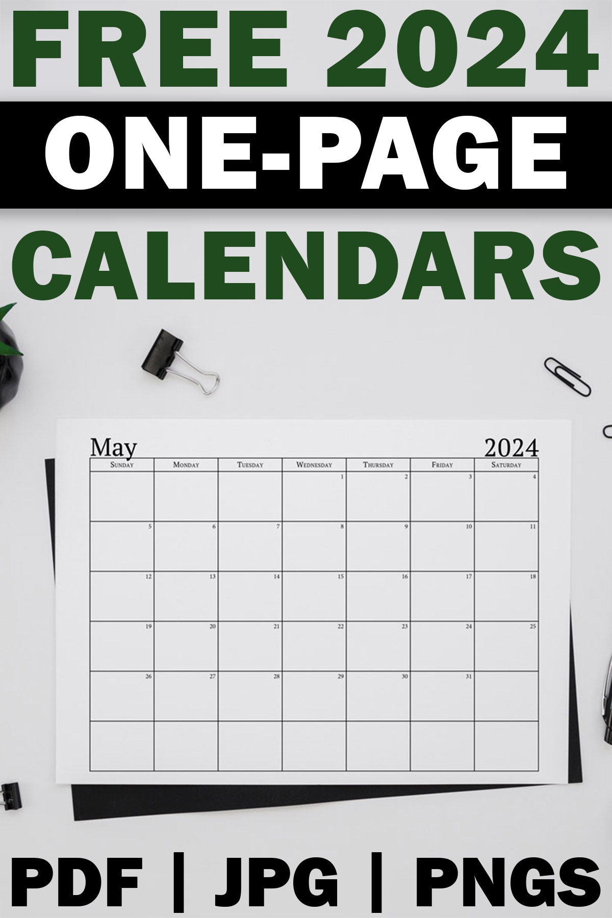 At the top it says free 2024 one-page calendars. At the bottom it says PDF, JPG, PNGs. Below that, the image shows an example of the free 2024 printable calendar one page design you can get for free in this blog post. It's showing the month of May.