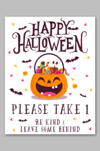 This image shows one of the free printable Halloween candy signs you can get in this free set. This sign says Happy Halloween. Please take 1. Be kind and leave some behind.