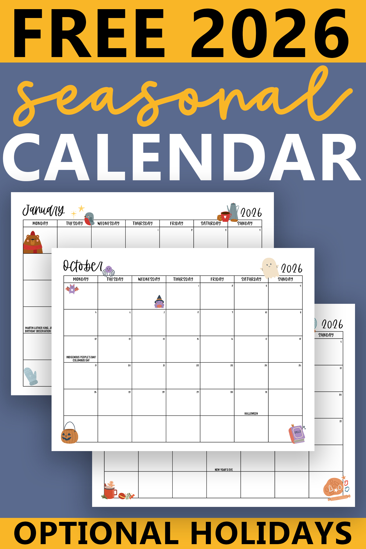 Promotional graphic for a free 2026 seasonal calendar with optional holidays. The top text reads ‘Free 2026 Seasonal Calendar’ in bold black, white, and yellow lettering. Three sample monthly pages are shown: January with winter-themed illustrations like a bear and mittens, October with Halloween-themed icons such as a pumpkin, ghost, and witch hat, and December with holiday mugs and cookies. Each calendar page includes small seasonal doodles and listed holidays.