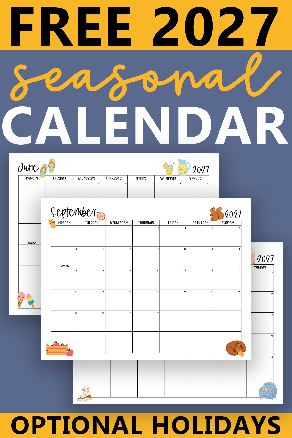 Promotional graphic for a free 2027 seasonal calendar with optional holidays. The top text reads 'Free 2027 Seasonal Calendar' in bold black, white, and yellow lettering. Three sample monthly pages are shown: January with winter-themed illustrations like a bear and mittens, September with apple-themed icons, and June with pool icons like flip flops, an lemonade. Each calendar page includes small seasonal doodles and listed holidays.