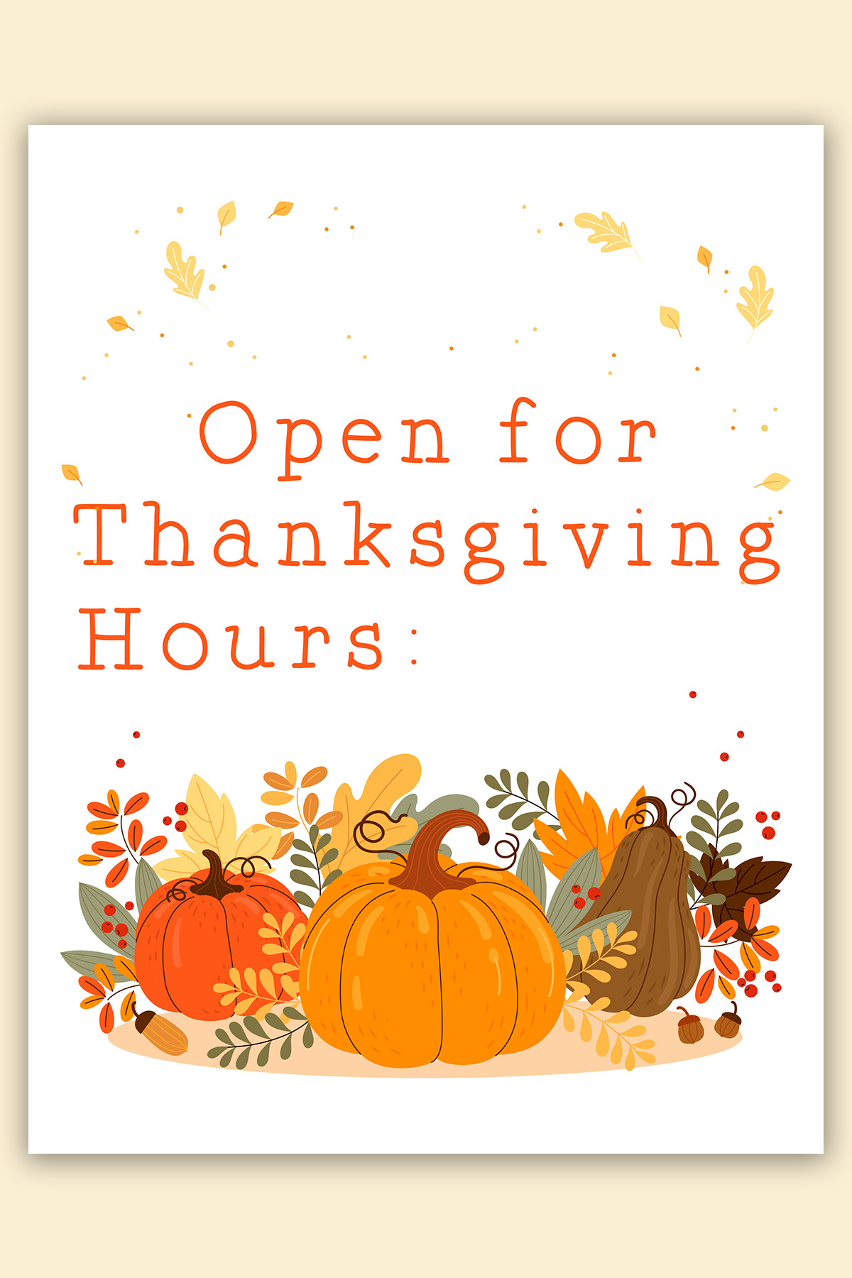 This image shows one of the free printable Open for Thanksgiving Signs you can get in this post. It says Open for Thanksgiving and then "Hours:" below that.