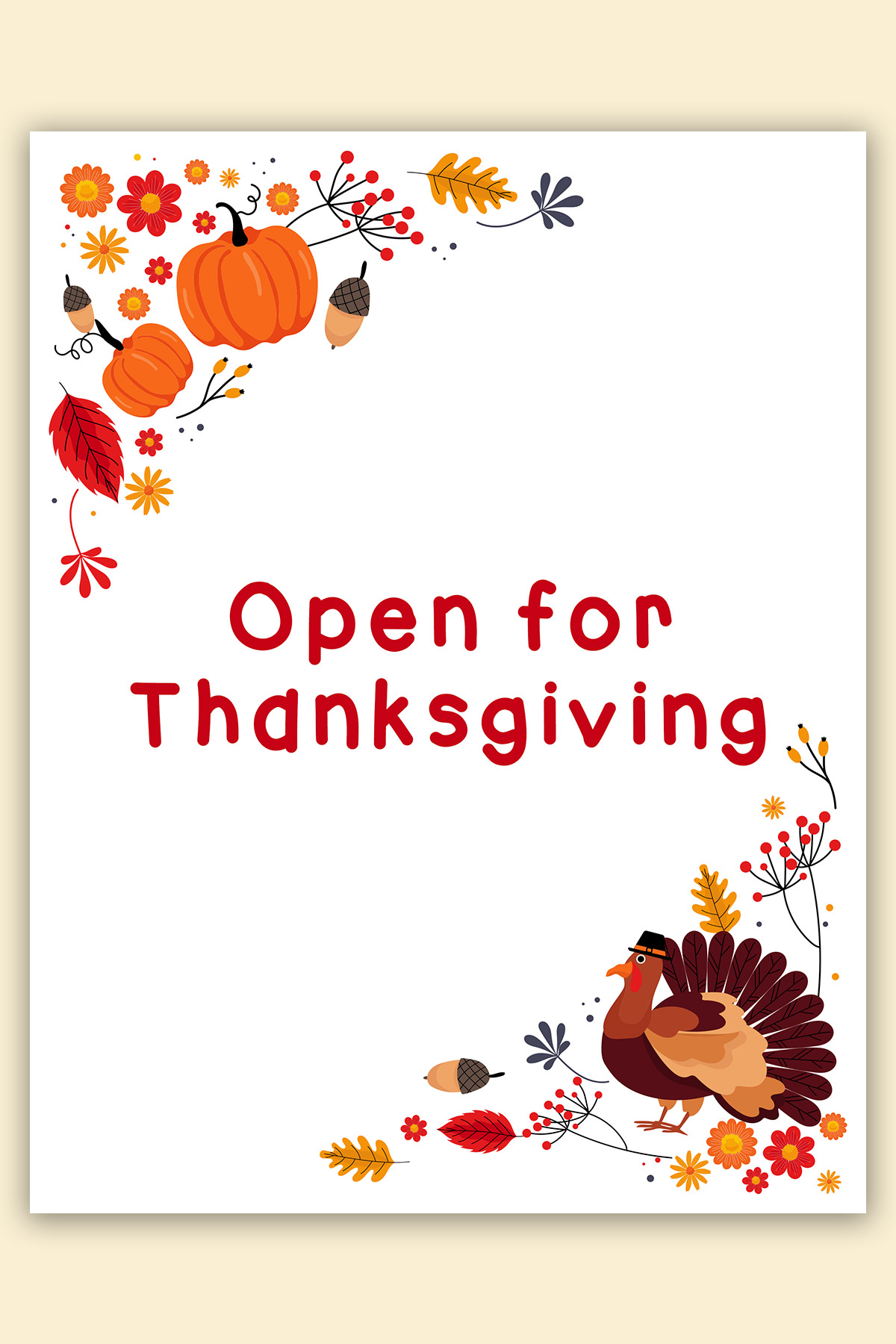 This image shows one of the free printable Open for Thanksgiving Signs you can get in this post. It says Open for Thanksgiving.