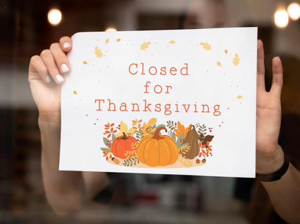 This image shows one of the free printable Closed for Thanksgiving Signs you can get in this post. It says Closed for Thanksgiving.