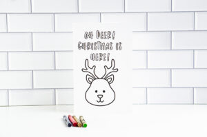 This is one of the 25 free printable Christmas cards to color you can get for free in this blog post. This one says Oh Deer! Christmas is here!