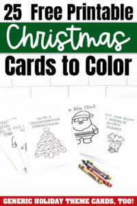 At the top it says 25 free printable Christmas cards to color. Below that are some of the 25 free printable Christmas cards to color you can get for free in this blog post. At the bottom it says generic holiday theme cards, too!