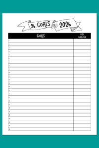 Black-and-white &lsquo;26 Goals for 2026&rsquo; printable planning sheet with numbered lines and a date-completed section, shown on a teal background.