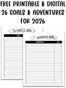 Side-by-side preview of the &lsquo;26 Goals for 2026&rsquo; and &lsquo;Adventures for 2026&rsquo; printable sheets with bold text above reading &lsquo;Free Printable & Digital 26 Goals & Adventures for 2026.&rsquo;
