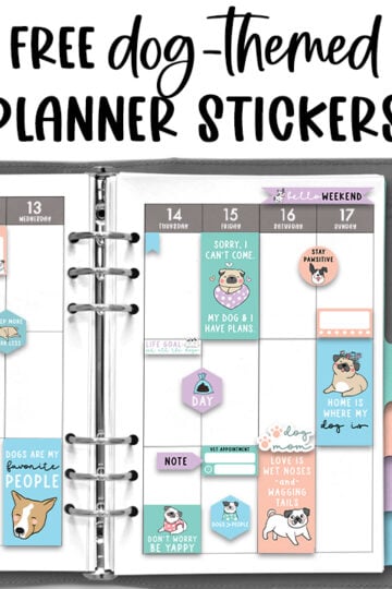 At the top it says free dog-themed planner stickers. Below that is an image of a planner opened up to a spread with some of the free dog planner stickers you can get in this post.