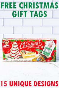 At the top it says free Christmas gift tags. At the bottom it says 15 unique designs. In-between, the image is of one of the free Christmas treat gift tags you can download in this post. It says, You’re a Tremendous Teacher. This version of the tag features the Little Debbie Christmas cake. The tag is attached to a box of Little Debbie Cakes.