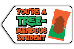 This is one of the free Christmas treat gift tags you can download in this post. It says, You’re a Tremendous student. This version of the tag features the Reese’s Peanut Butter Tree.