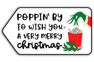 This is one of the free Christmas treat gift tags you can download in this post. It says, Poppin’ By to Wish You a Very Merry Christmas. It has a hand-drawn Grinch hand reaching out stealing popcorn from a red cup of popcorn.