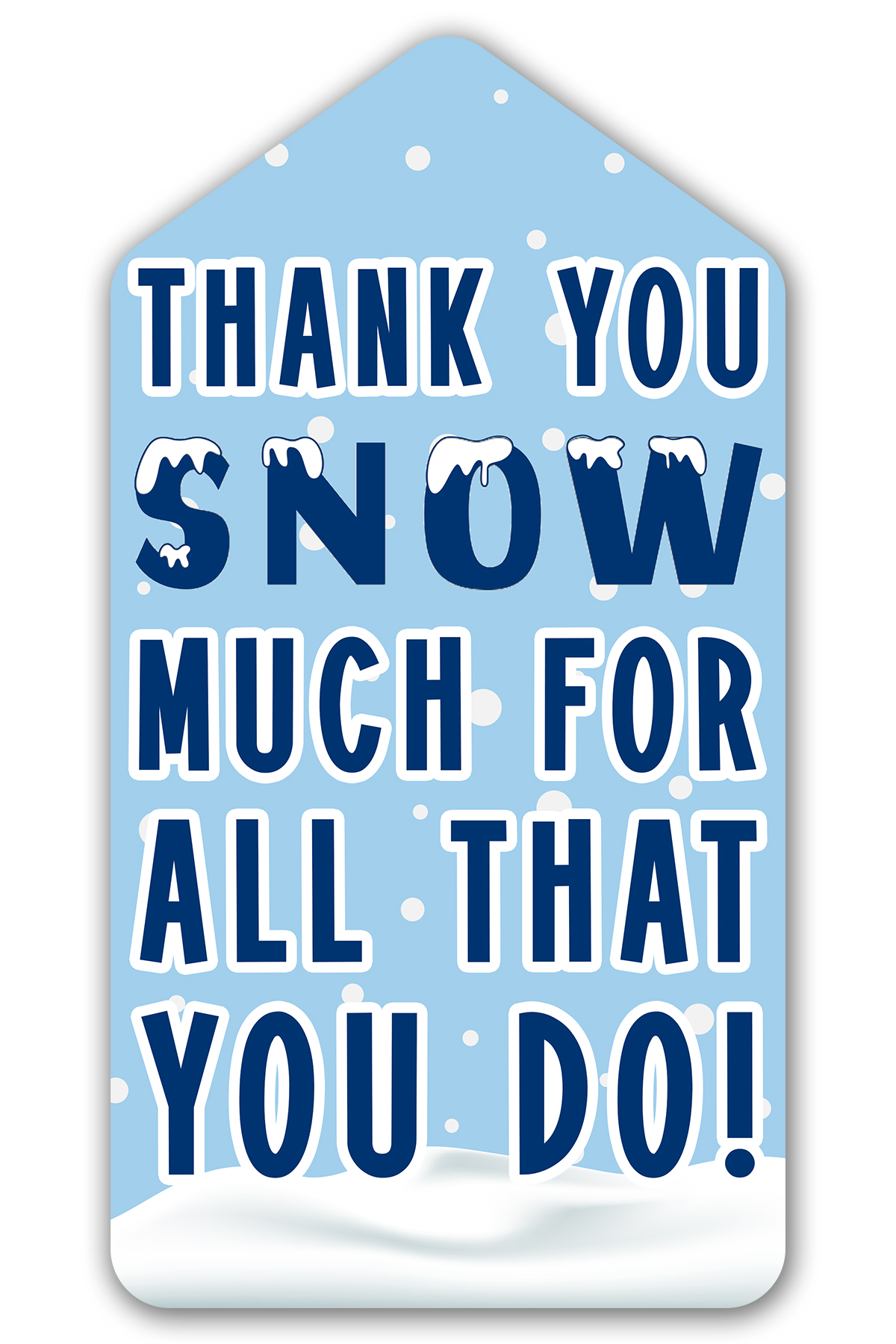 This is one of the free Christmas treat gift tags you can download in this post. It says, Thank You Snow Much for All That You Do. It features hand-drawn falling snow, a pile of snow at the bottom, and the word snow is designed to look like snow has fallen on top of it.