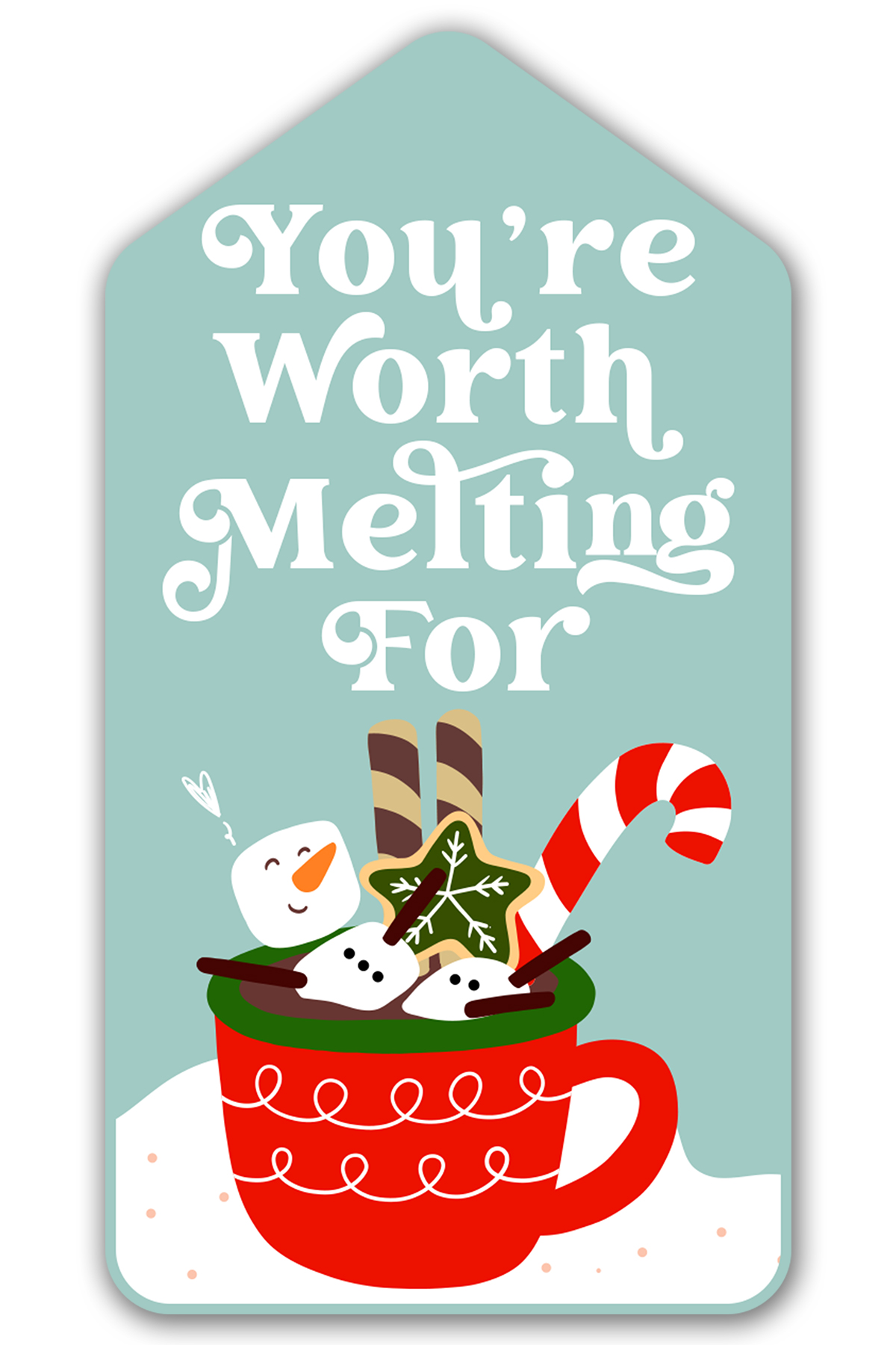 This is one of the free Christmas treat gift tags you can download in this post. It says, You’re Worth Melting For. It features a marshmallow snowman soaking in hot cocoa in a mug with some cookies and treats surrounding the mug.