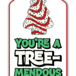 This is one of the free Christmas treat gift tags you can download in this post. It says, You’re a Tremendous Teacher. This version of the tag features the Little Debbie Christmas cake.