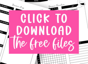 Bright pink box with white script text reading &ldquo;Click to Download the Free Files,&rdquo; placed over a collage of black-and-white dream tracker and dream log printable pages.
