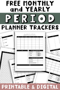 Collage-style promotional graphic showing multiple free monthly and yearly period planner tracker pages. The center image displays a monthly period tracker with a blank calendar, symptom key, period stats, and notes section. Bold text at the top reads &lsquo;Free Monthly and Yearly Period Planner Trackers,&rsquo; and the bottom banner says &lsquo;Printable & Digital.&rsquo;