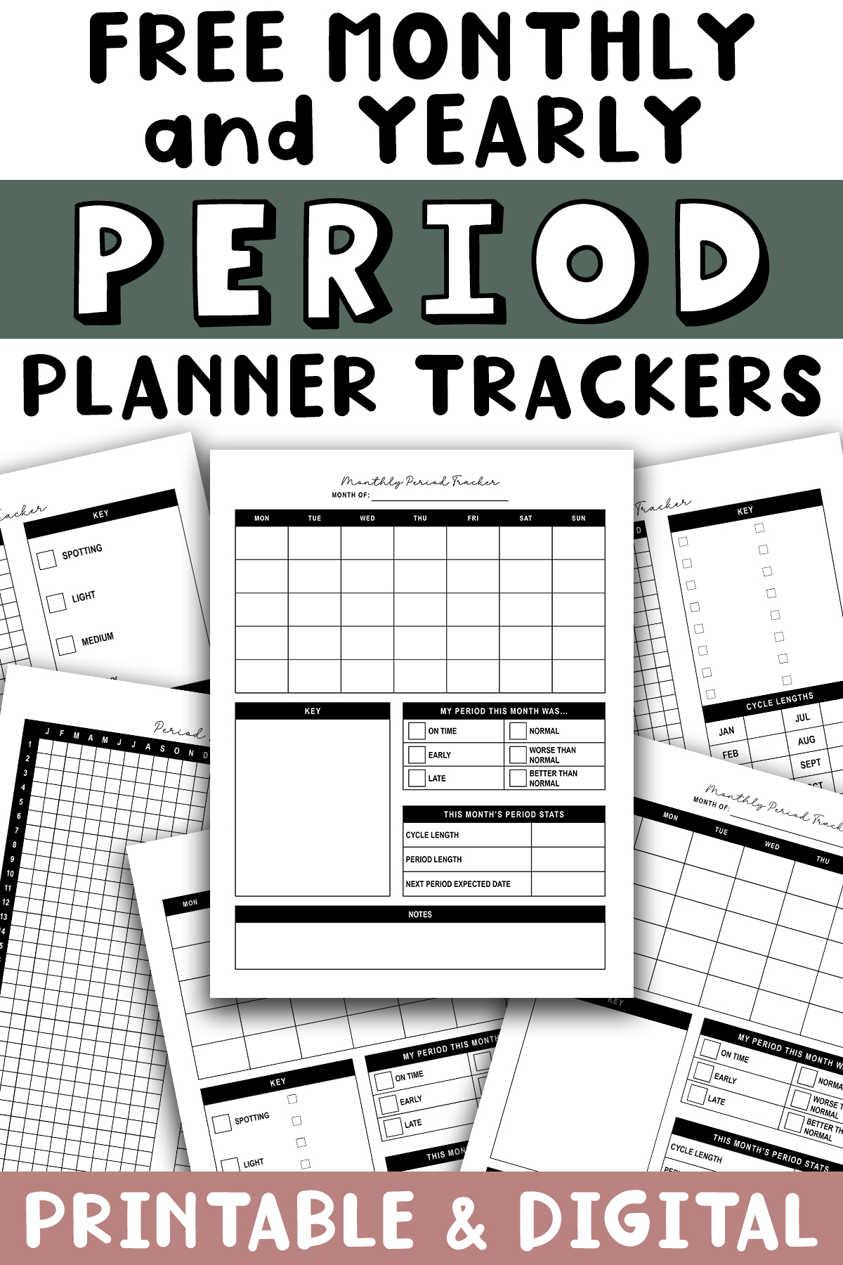 Collage-style promotional graphic showing multiple free monthly and yearly period planner tracker pages. The center image displays a monthly period tracker with a blank calendar, symptom key, period stats, and notes section. Bold text at the top reads &lsquo;Free Monthly and Yearly Period Planner Trackers,&rsquo; and the bottom banner says &lsquo;Printable & Digital.&rsquo;