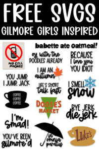 Graphic collage showing multiple Gilmore Girls&ndash;inspired SVG designs on a white background with the title &ldquo;Free SVGs Gilmore Girls Inspired.