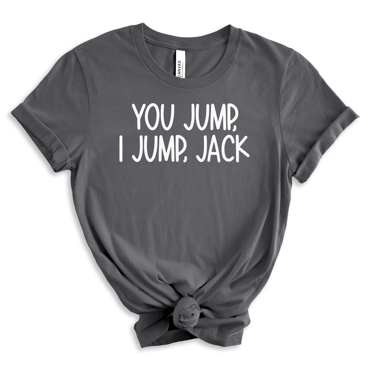 Gray t-shirt with the iconic phrase “You jump, I jump, Jack” in bold white lettering, styled with rolled sleeves and a front knot.