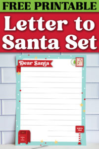 Dear Santa letter printable displayed below a banner reading &ldquo;Free Printable Letter to Santa Set,&rdquo; with turquoise border and Christmas mailbox and North Pole illustrations.