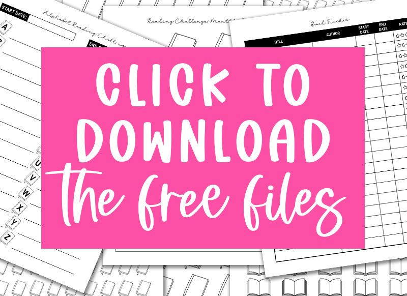 Bright pink box with bold white text reading ‘Click to download the free files,’ layered over multiple reading challenge and book tracker printables.